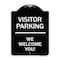 Signmission Reserved Parking Visitor Parking We Welcome You! Heavy-Gauge Aluminum Sign, 24" x 18", BW-1824-23016 A-DES-BW-1824-23016 - alternate 1
